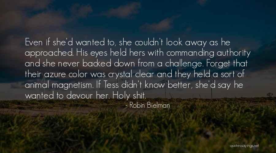 Animal Eyes Quotes By Robin Bielman Animal Eyes Quotes By Robin Bielman