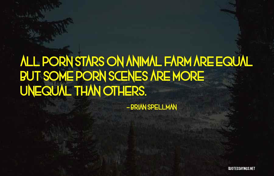 Animal Farm Quotes By Brian Spellman