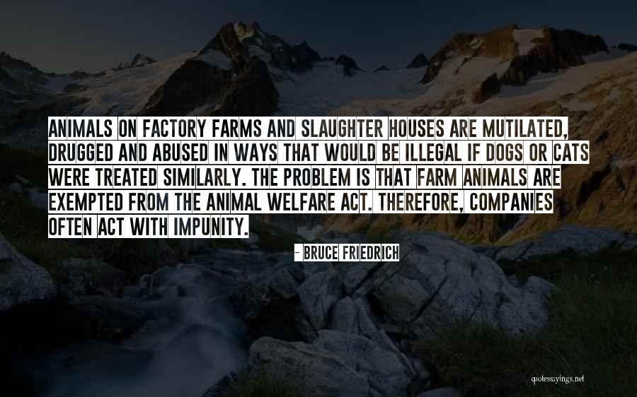 Animal Farm Quotes By Bruce Friedrich