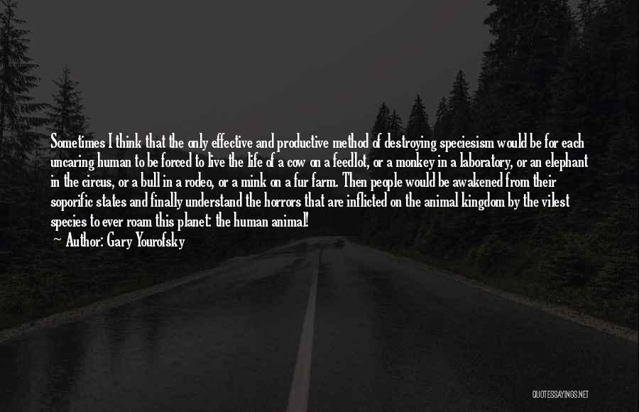 Animal Farm Quotes By Gary Yourofsky