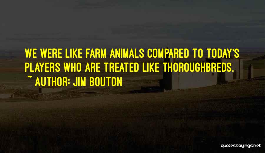 Animal Farm Quotes By Jim Bouton