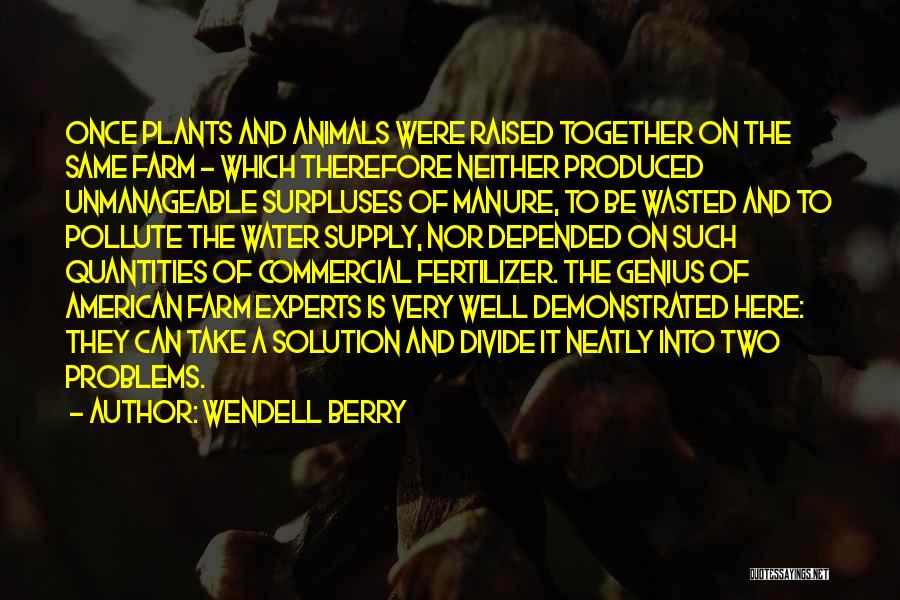 Animal Farm Quotes By Wendell Berry