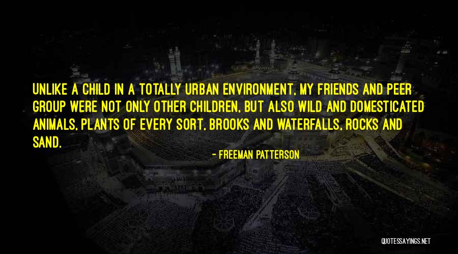 Animal Friends Quotes By Freeman Patterson Animal Friends Quotes By Freeman Patterson