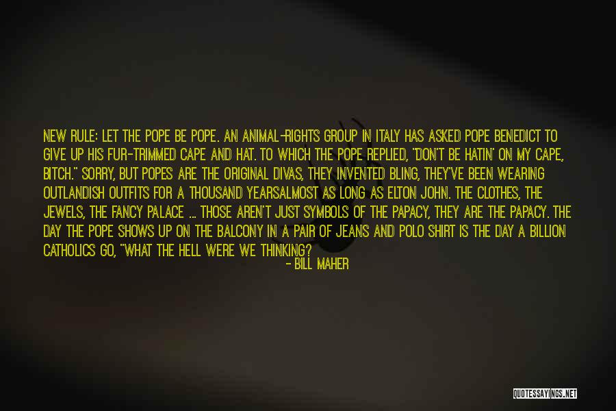 Animal Fur Quotes By Bill Maher Animal Fur Quotes By Bill Maher