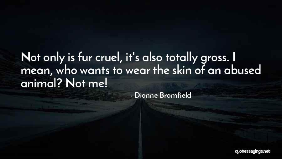 Animal Fur Quotes By Dionne Bromfield Animal Fur Quotes By Dionne Bromfield