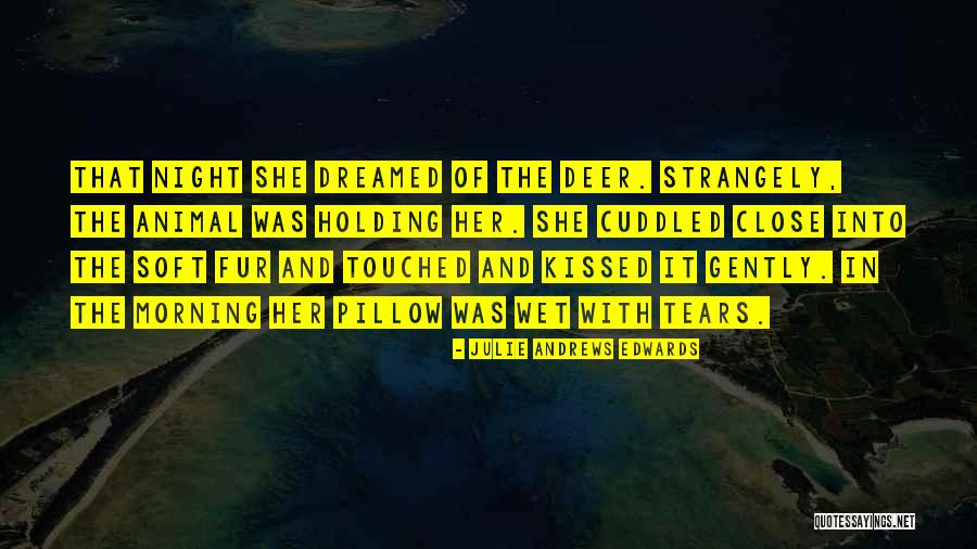 Animal Fur Quotes By Julie Andrews Edwards Animal Fur Quotes By Julie Andrews Edwards