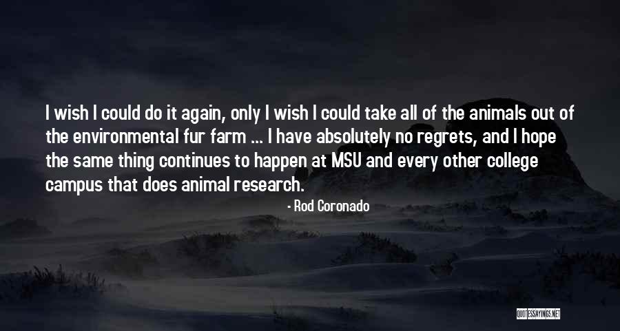 Animal Fur Quotes By Rod Coronado Animal Fur Quotes By Rod Coronado