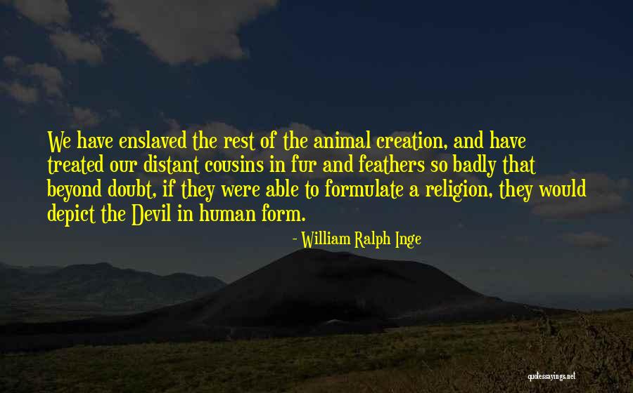 Animal Fur Quotes By William Ralph Inge Animal Fur Quotes By William Ralph Inge