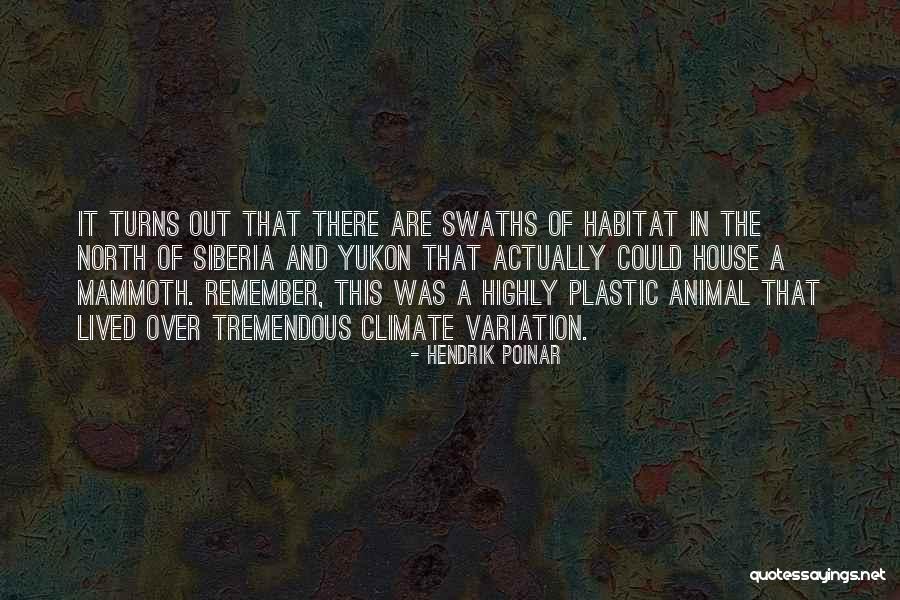 Animal House Quotes By Hendrik Poinar