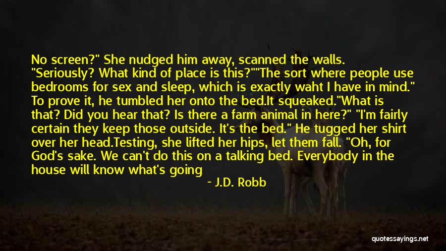 Animal House Quotes By J.D. Robb