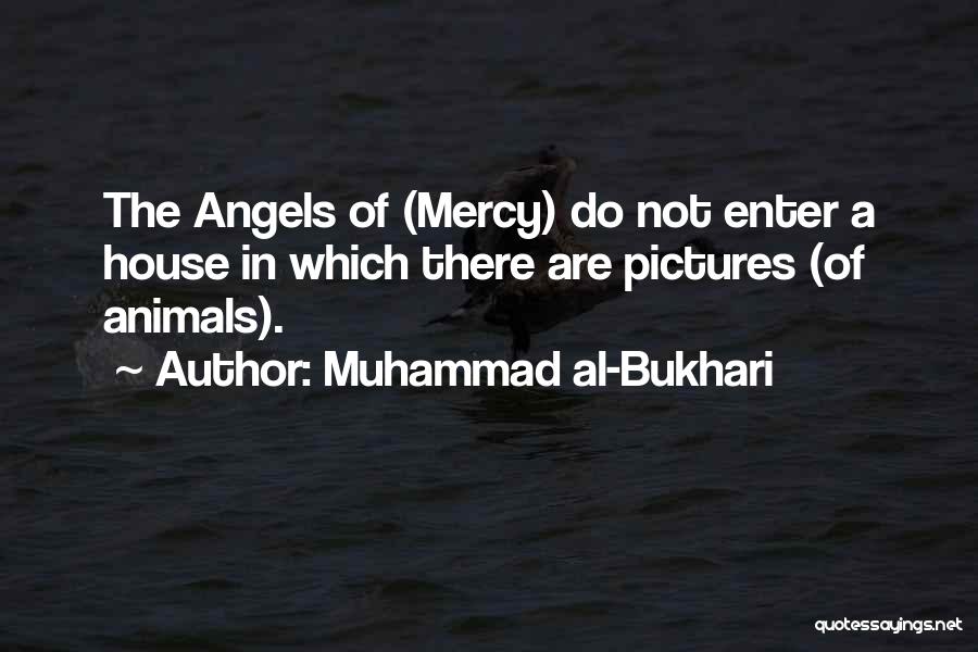 Animal House Quotes By Muhammad Al-Bukhari