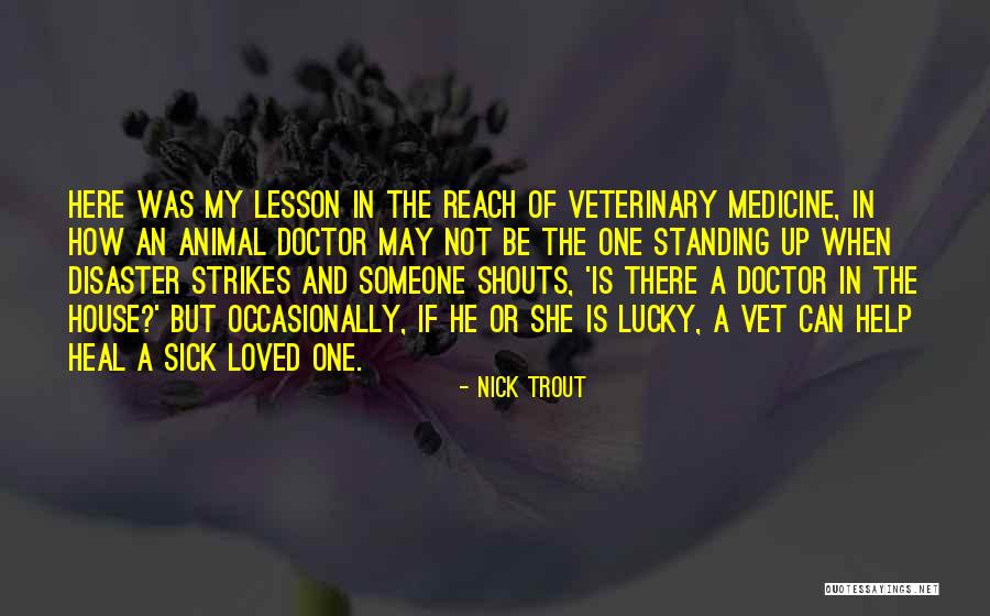 Animal House Quotes By Nick Trout Animal House Quotes By Nick Trout
