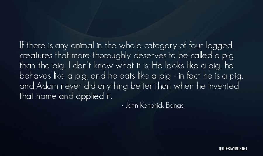 Animal Humor Quotes By John Kendrick Bangs Animal Humor Quotes By John Kendrick Bangs