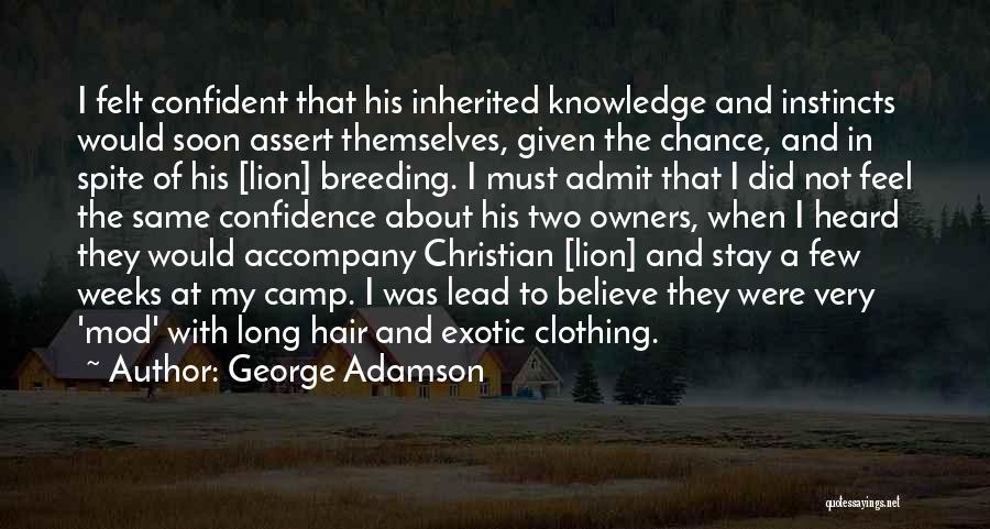 Animal Instincts Quotes By George Adamson