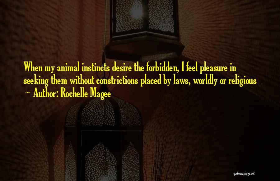 Animal Instincts Quotes By Rochelle Magee