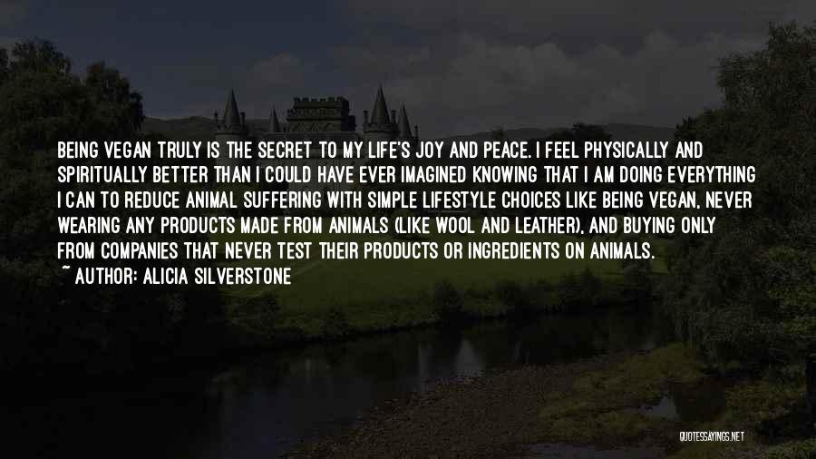 Animal Joy Quotes By Alicia Silverstone