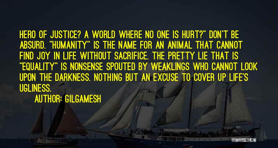 Animal Joy Quotes By Gilgamesh