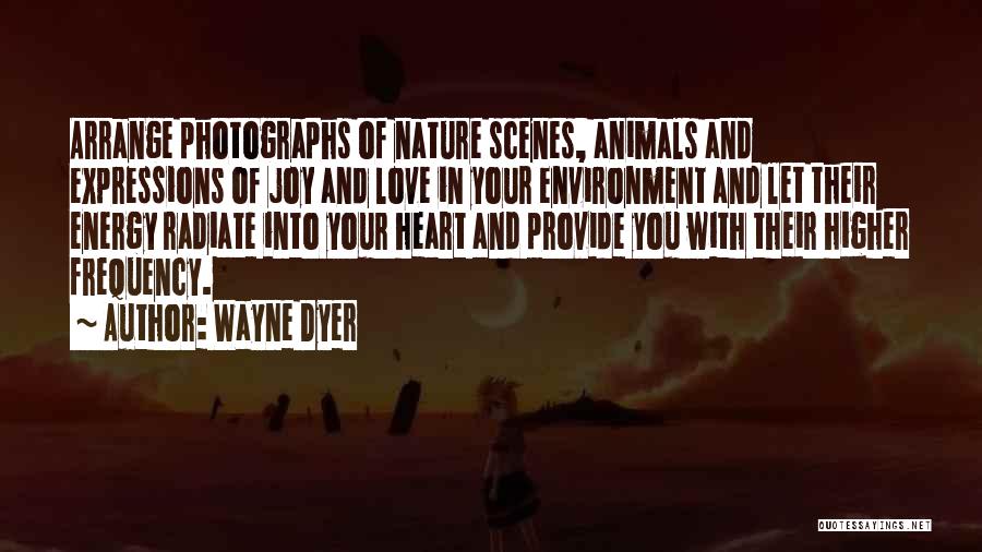 Animal Joy Quotes By Wayne Dyer