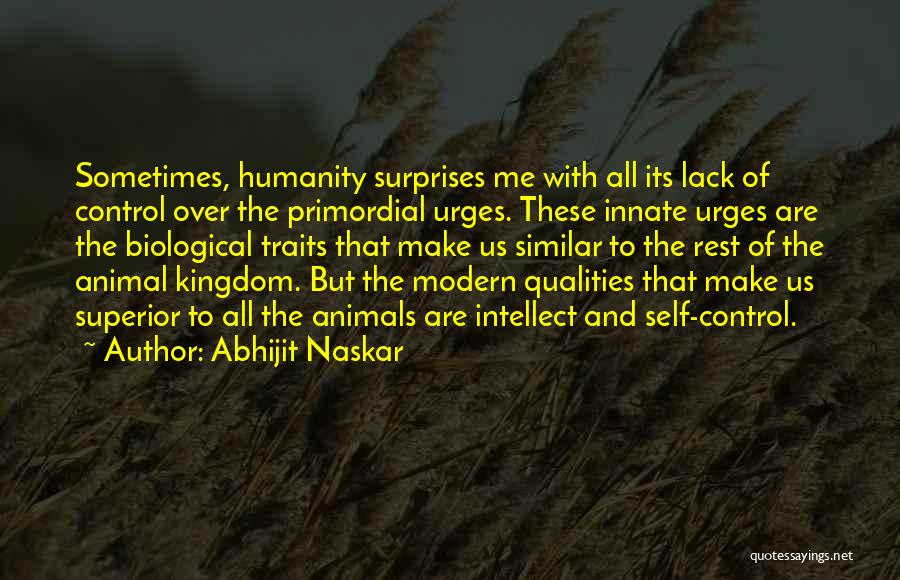 Animal Kingdom Quotes By Abhijit Naskar