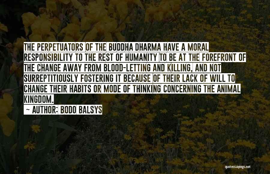 Animal Kingdom Quotes By Bodo Balsys