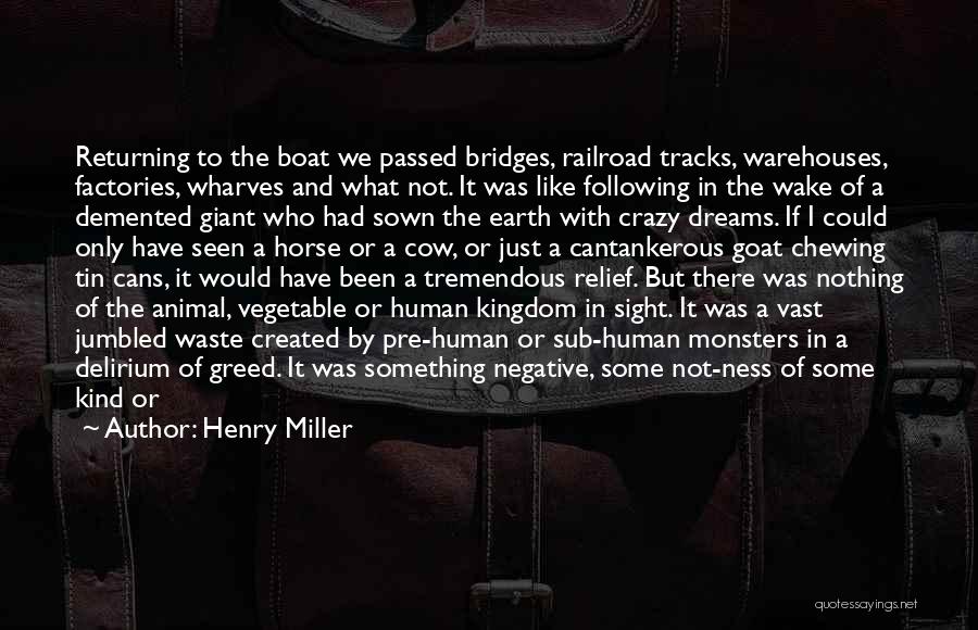 Animal Kingdom Quotes By Henry Miller