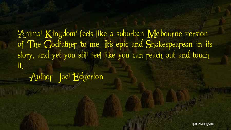 Animal Kingdom Quotes By Joel Edgerton