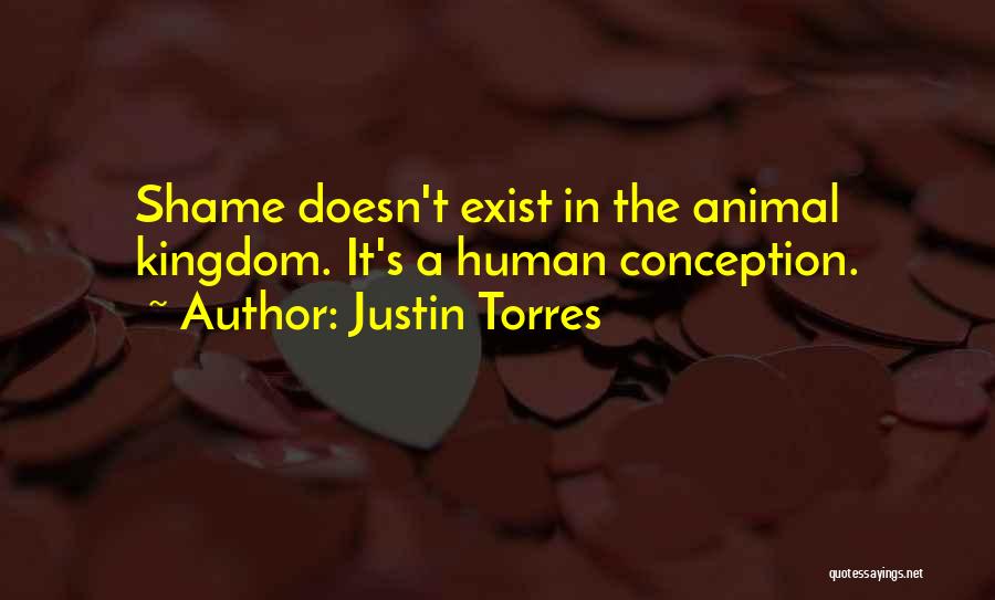Animal Kingdom Quotes By Justin Torres