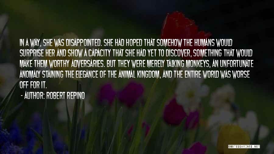 Animal Kingdom Quotes By Robert Repino