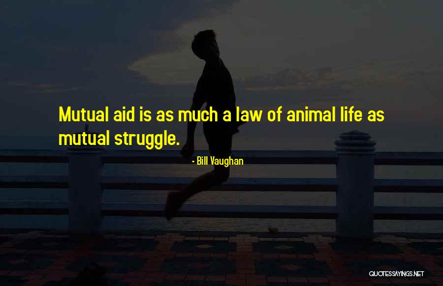 Animal Law Quotes By Bill Vaughan Animal Law Quotes By Bill Vaughan