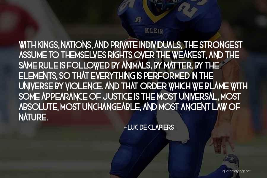 Animal Law Quotes By Luc De Clapiers Animal Law Quotes By Luc De Clapiers