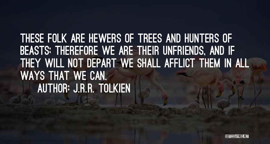 Animal Liberation Front Quotes By J.R.R. Tolkien