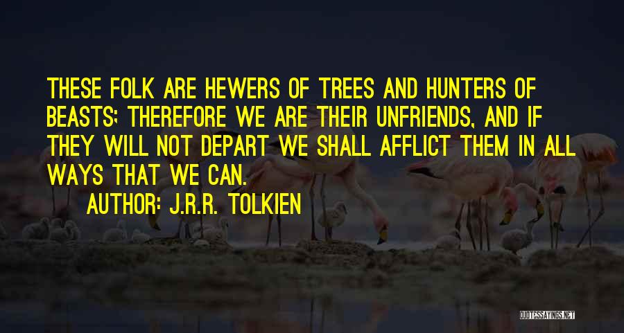 Animal Liberation Quotes By J.R.R. Tolkien