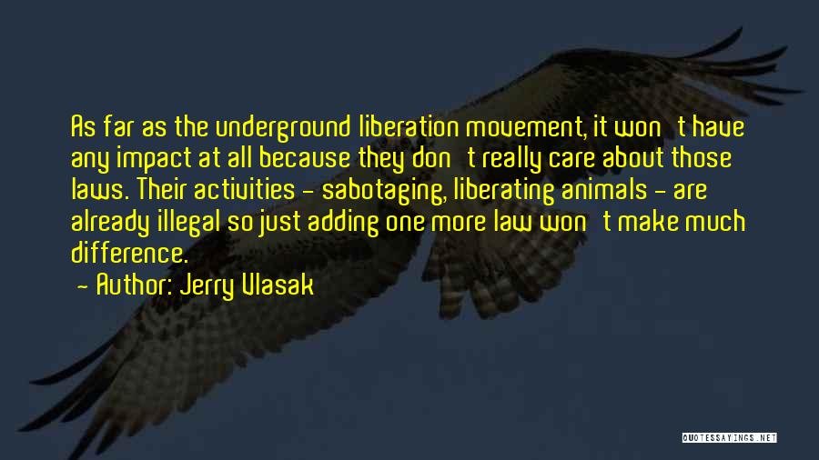 Animal Liberation Quotes By Jerry Vlasak