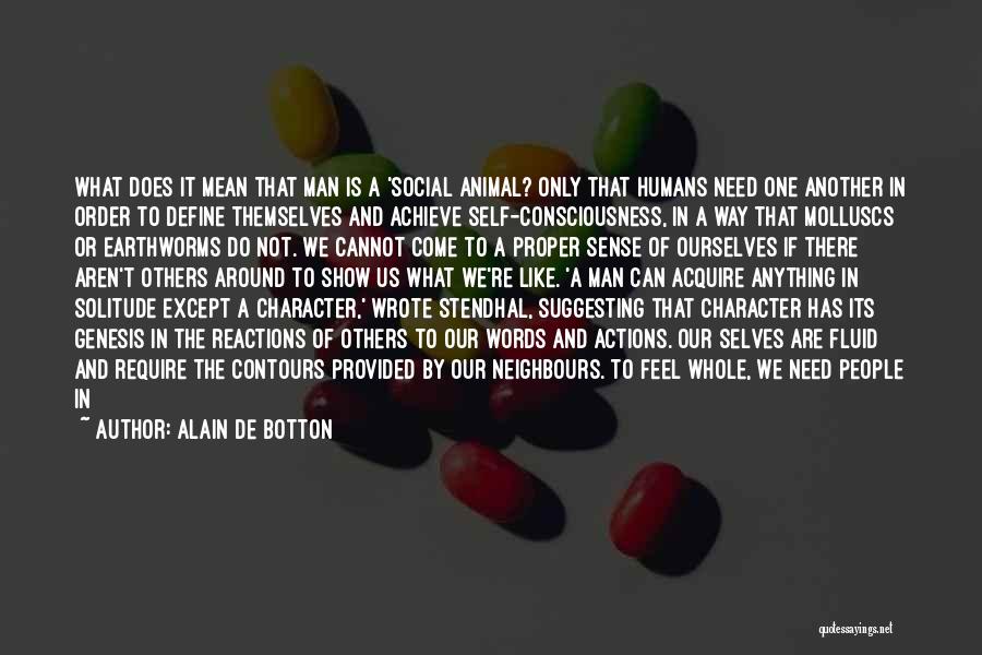 Animal Like Humans Quotes By Alain De Botton