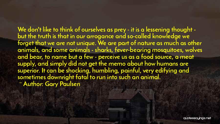 Animal Like Humans Quotes By Gary Paulsen