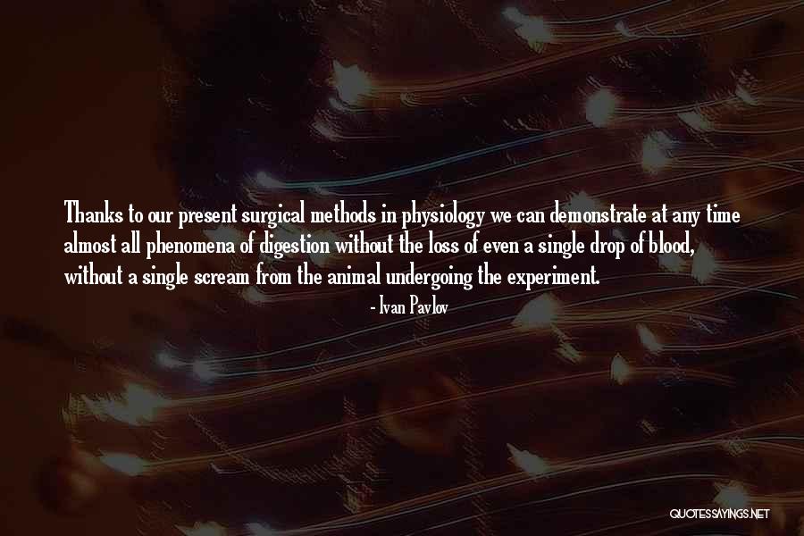 Animal Loss Quotes By Ivan Pavlov
