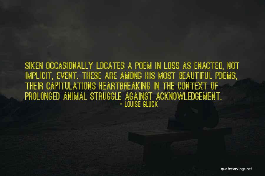Animal Loss Quotes By Louise Gluck