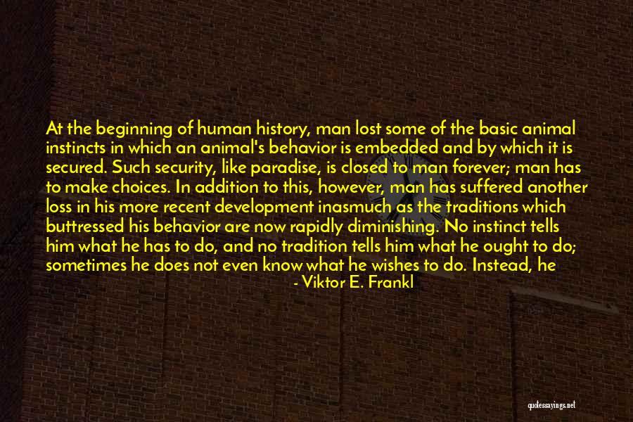 Animal Loss Quotes By Viktor E. Frankl
