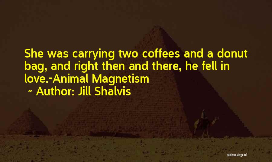 Animal Magnetism Quotes By Jill Shalvis