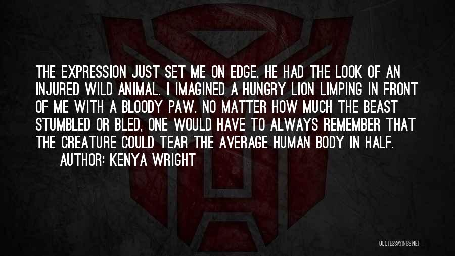 Animal Paw Quotes By Kenya Wright