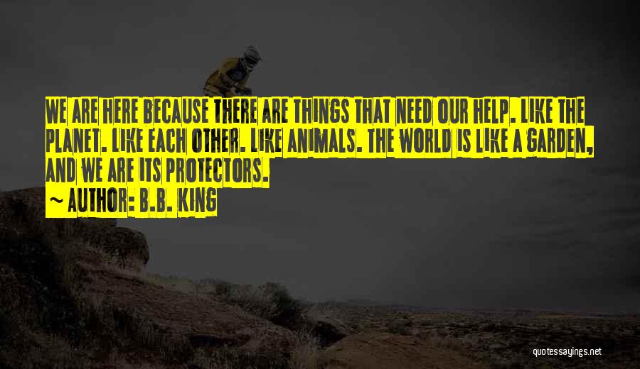 Animal Planet Quotes By B.B. King