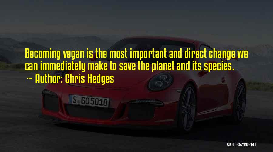 Animal Planet Quotes By Chris Hedges