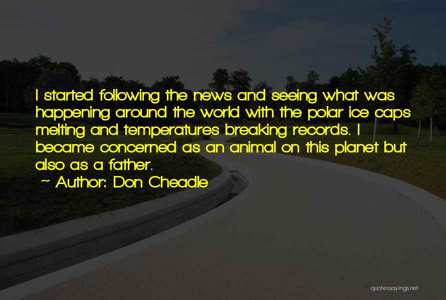 Animal Planet Quotes By Don Cheadle