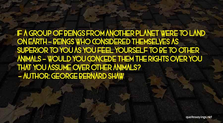 Animal Planet Quotes By George Bernard Shaw