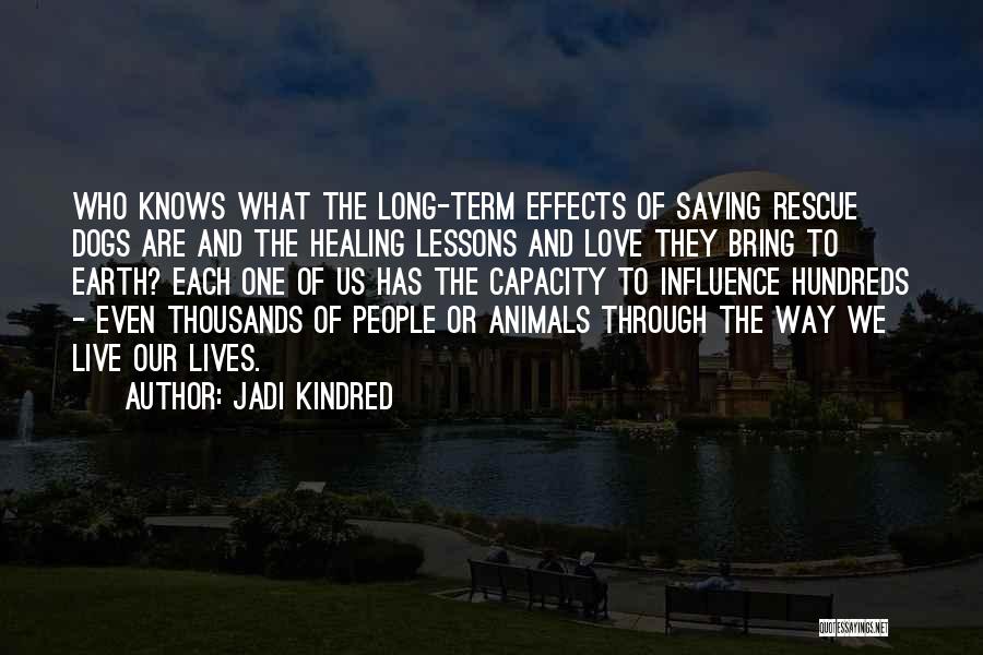 Animal Rescue Inspirational Quotes By Jadi Kindred