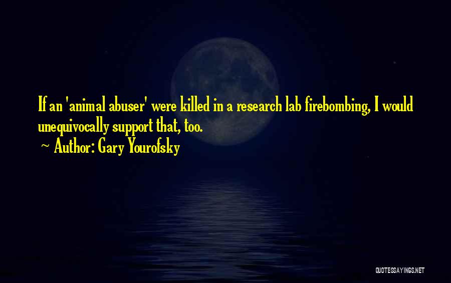 Animal Research Quotes By Gary Yourofsky