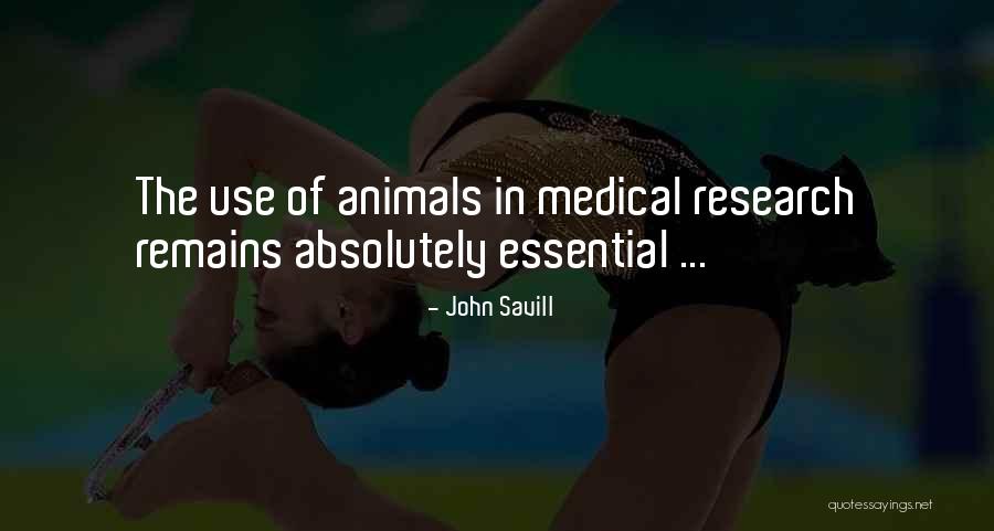 Animal Research Quotes By John Savill