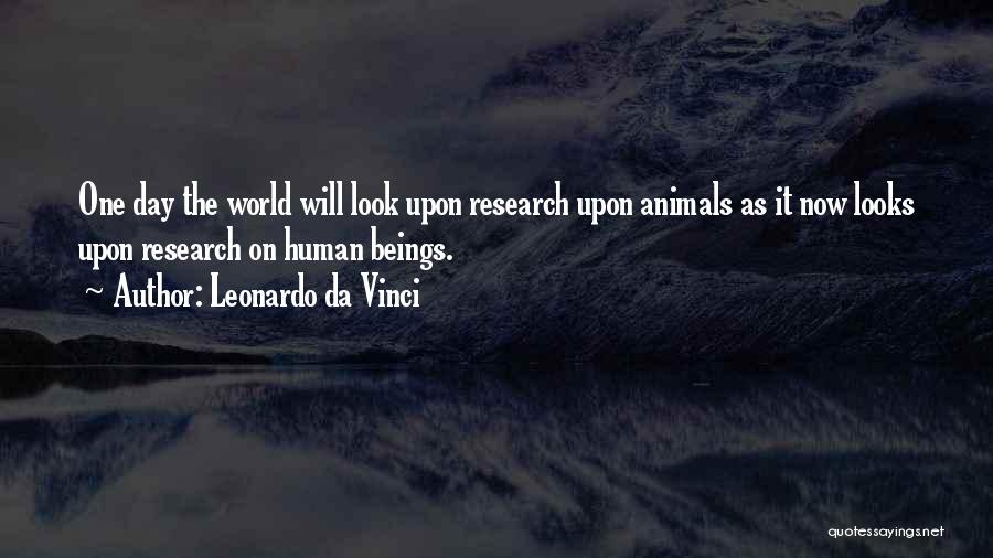 Animal Research Quotes By Leonardo Da Vinci