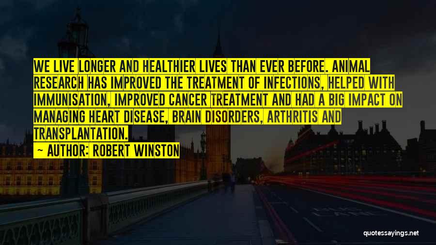 Animal Research Quotes By Robert Winston