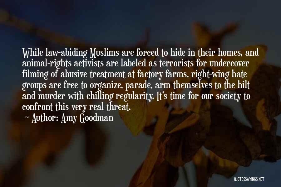 Animal Rights Activists Quotes By Amy Goodman